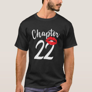 Kapitel 22 Lippen glücklich Geburtstag T-Shirt