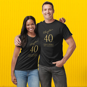 Kapitel 40 40. Geburtstag Party Schwarz und Gold T-Shirt