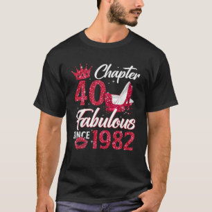 Kapitel 40 Fabelhaft Seit 1982 40. Geburtstagskön T-Shirt