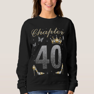 Kapitel 40 Jahre alt 40. Geburtstag Frau Königin B Sweatshirt