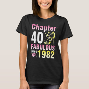 Kapitel 40 Jahre alt Fabulous seit 1982 glücklich T-Shirt