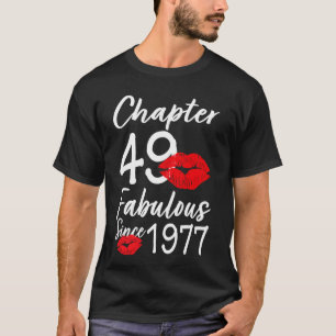 Kapitel 49 Fabelhaft seit 1977 Lippen Themen-Gebur T-Shirt