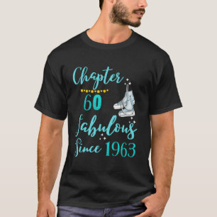 Kapitel 60 Fabelhaft Seit 1963 glücklich 60. T-Shirt