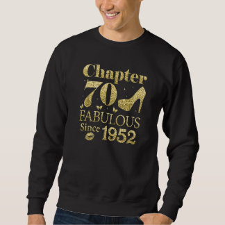 Kapitel 70 Fabelhaft seit 1952 70. Geburtstag für Sweatshirt