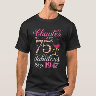 Kapitel 75 Fabelhaft Seit 1947 75 Jahre alte König T-Shirt