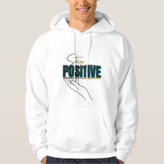Kapuzenpullover Bleiben Sie Positiv Hoodie