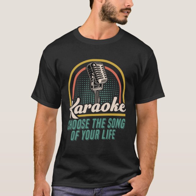 Karaoke Choose The Song Of Your Life T-Shirt (Vorderseite)