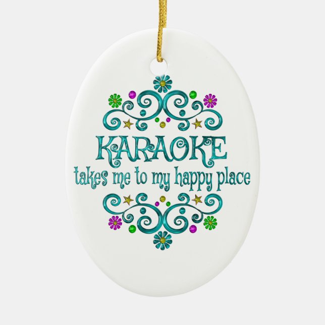 Karaoke Happy Place Keramik Ornament (Vorne)