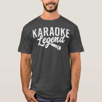 Karaoke Legend Funny Karaoke Singer Geschenk T-Shirt