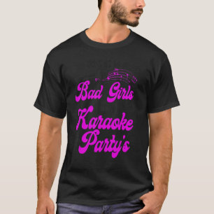 Karaoke Sänger Gute Mädchen kommen in den Himmel B T-Shirt