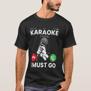 Karaoke Sängerin Karaoke fordert, dass ich gehen m T-Shirt