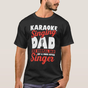 Karaoke singt Vater wie ein normaler Vater, aber v T-Shirt