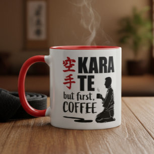 Karate -aber Kaffee, zuerst Tasse