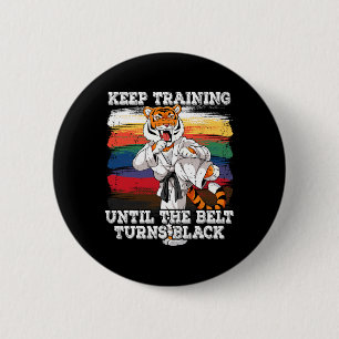 Karate Behielt Training bis der Gürtel schwarz wir Button