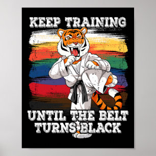 Karate Behielt Training bis der Gürtel schwarz wir Poster