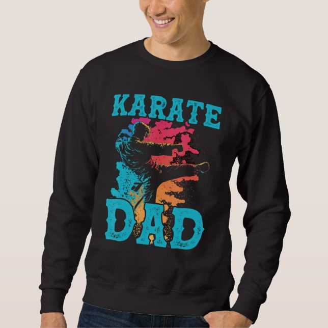 Karate Dad Best Daddy Ever MMA Martial Artist Fath Sweatshirt (Vorderseite)