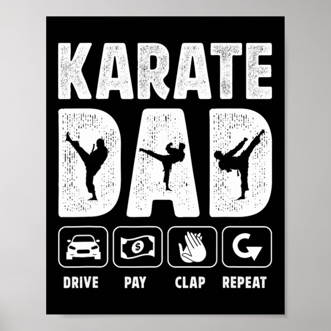 Karate Dad Drive Pay Clap Repeat Karate Father  Poster (Vorne)