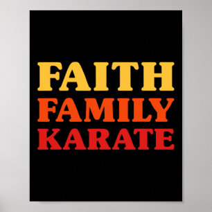 Karate für Männer Karate für Frauen Glaube Familie Poster