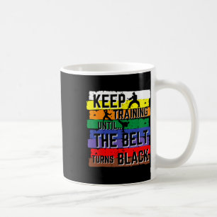 Karate-Geschenke Weiter trainieren, bis der Gürtel Kaffeetasse