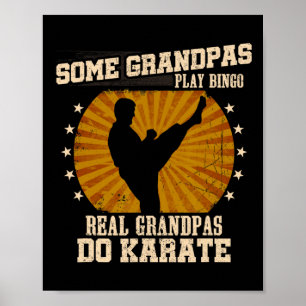 Karate Grandpa Shirt - Real Grandpas Do Karate Poster