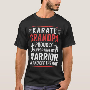 Karate Grandpa unterstützt meinen Krieger Karate G T-Shirt