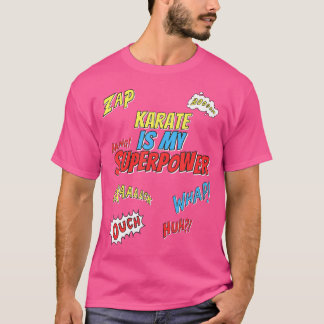 Karate ist meine Supermacht Karate T-Shirt