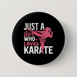 Karate Just A Girl Who Lieben Karate Martial Arts Button