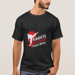Karate-Leidenschaft Wilde Bewegungen Training Spor T-Shirt