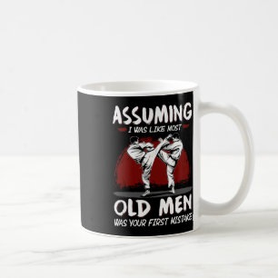 Karate lernend war ich wie die meisten alten Männe Kaffeetasse