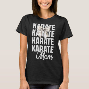 Karate Mama Coquette Bow Niedlicher Martial Arte e T-Shirt