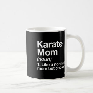 Karate Mama Definition Funny und Sy Sports Kaffeetasse