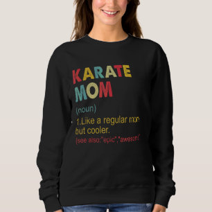 Karate-Mama Definition Vintag Karate-Mama für Frau Sweatshirt