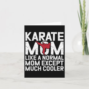 Karate Mama wie eine normale Mama, außer viel Cool Karte