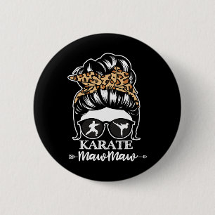 Karate Mawmaw Messy Bun Hair Funny Karate Fighter Button
