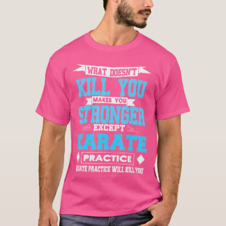 Karate Practice T-Shirt