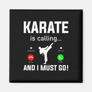 Karate ruft und ich muss Funny Karate gehen Magnet