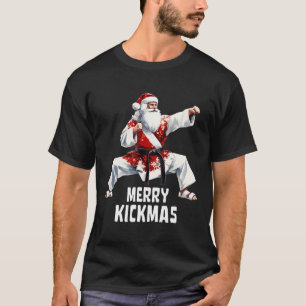 Karate Santa Claus Christmas Merry Kickmas Martial T-Shirt