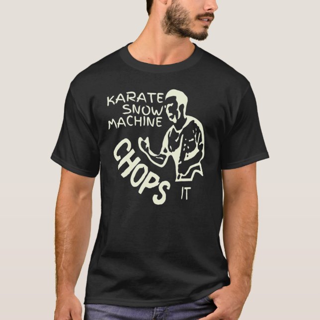 Karate-Schneemaschine hackt es T-Shirt (Vorderseite)