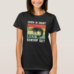 Karate-Schwarzgurt-Gi-Uniform Wenn im ZweifelShrim T-Shirt