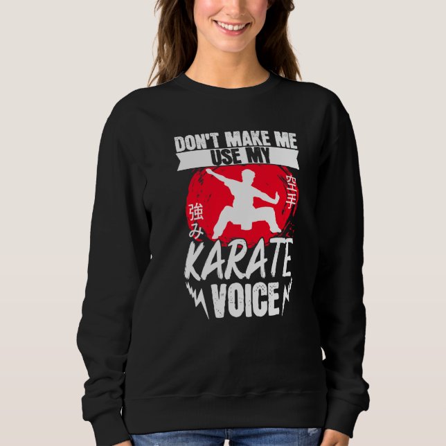 Karate-Schwarzgurt-Uniform Bring mich nicht dazu,  Sweatshirt (Vorderseite)