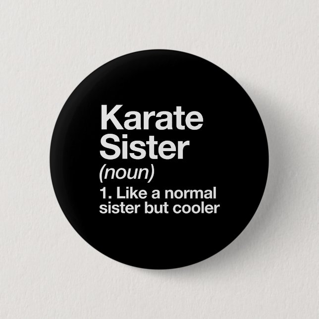 Karate Sister Definition Funny Sports Martial Arts Button (Vorderseite)