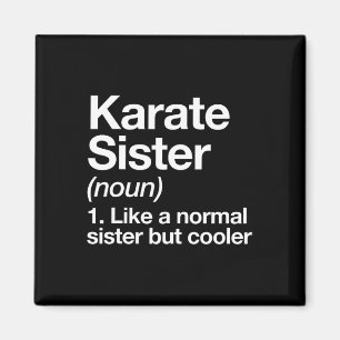 Karate Sister Definition Funny Sports Martial Arts Magnet