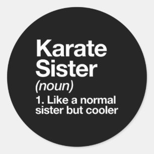 Karate Sister Definition Funny Sports Martial Arts Runder Aufkleber