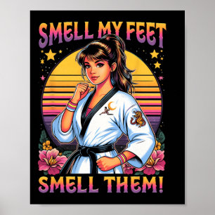 Karate Taekwondo Rieche an meinen Füßen Rieche dar Poster