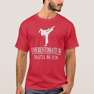 Karate unterschätzt mich, Damen Empowerment3428 T-Shirt