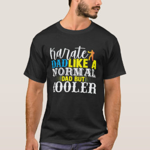 Karate-Vater wie ein normaler Vater, aber cooler V T-Shirt