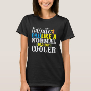 Karate-Vater wie ein normaler Vater, aber coolere T-Shirt