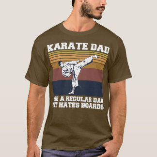 Karate-Zitat für Kampfkunst für einen Karate-Vater T-Shirt