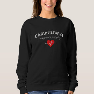 Kardiologe rettet Herzen jeden Tag Sweatshirt