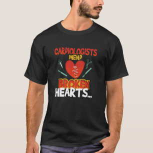 Kardiologen reparieren gebrochene Herzen Zitat T-Shirt